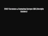 Read 2007 Caravan & Camping Europe (AA Lifestyle Guides) Ebook Free