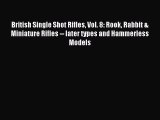 Read British Single Shot Rifles Vol. 8: Rook Rabbit & Miniature Rifles -- later types and Hammerless
