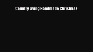 Read Country Living Handmade Christmas Ebook Free