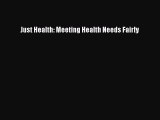 PDF Just Health: Meeting Health Needs Fairly  EBook