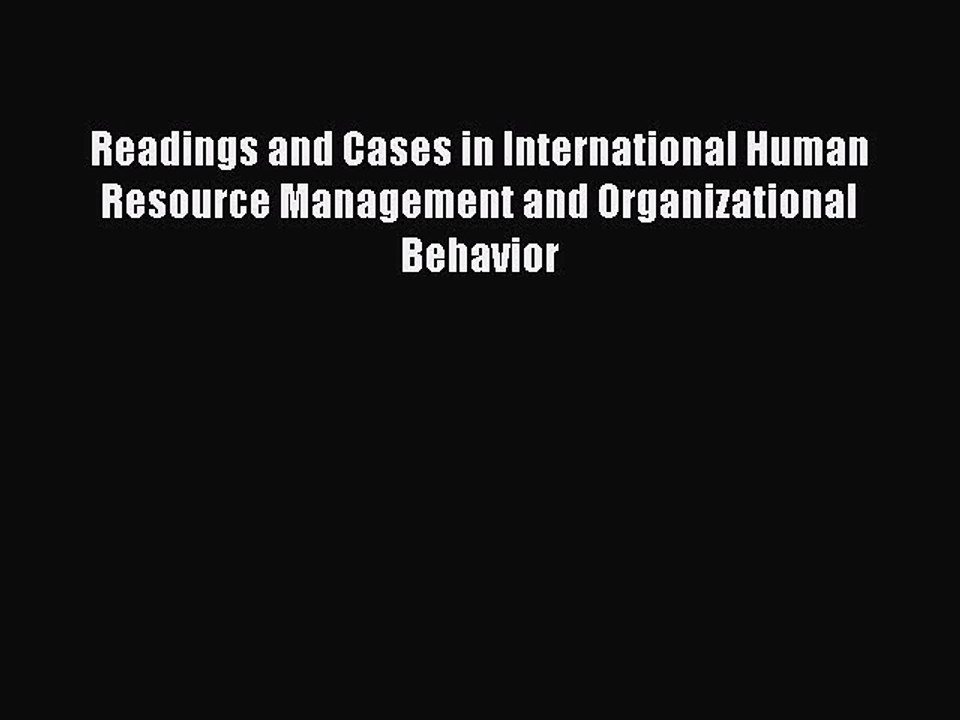Read Readings and Cases in International Human Resource Management and Organizational Behavior