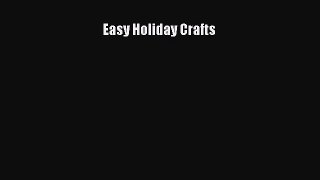 Read Easy Holiday Crafts Ebook Free