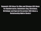 Read Romantic Gift Ideas For Men and Women-Gift Ideas For Anniversaries Valentines Day Christmas