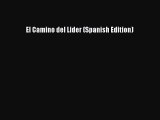 Read El Camino del Lider (Spanish Edition) Ebook Free
