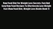 Read Raw Food Diet For Weight Loss Secrets: Fast And Easy Raw Food Recipes To Effortlessly