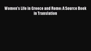 Download Women's Life in Greece and Rome: A Source Book in Translation PDF Free