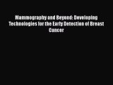[PDF] Mammography and Beyond: Developing Technologies for the Early Detection of Breast Cancer