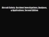 [PDF] Aircraft Safety : Accident Investigations Analyses & Applications Second Edition [Read]