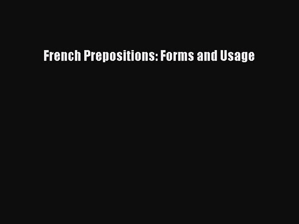 Read French Prepositions: Forms and Usage PDF Free