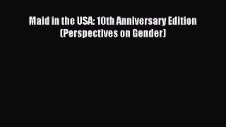 Read Maid in the USA: 10th Anniversary Edition (Perspectives on Gender) Ebook Free