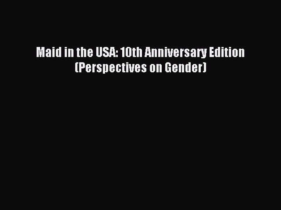 Read Maid in the USA: 10th Anniversary Edition (Perspectives on Gender) Ebook Free