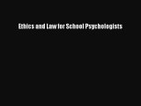 Read Ethics and Law for School Psychologists Ebook Free