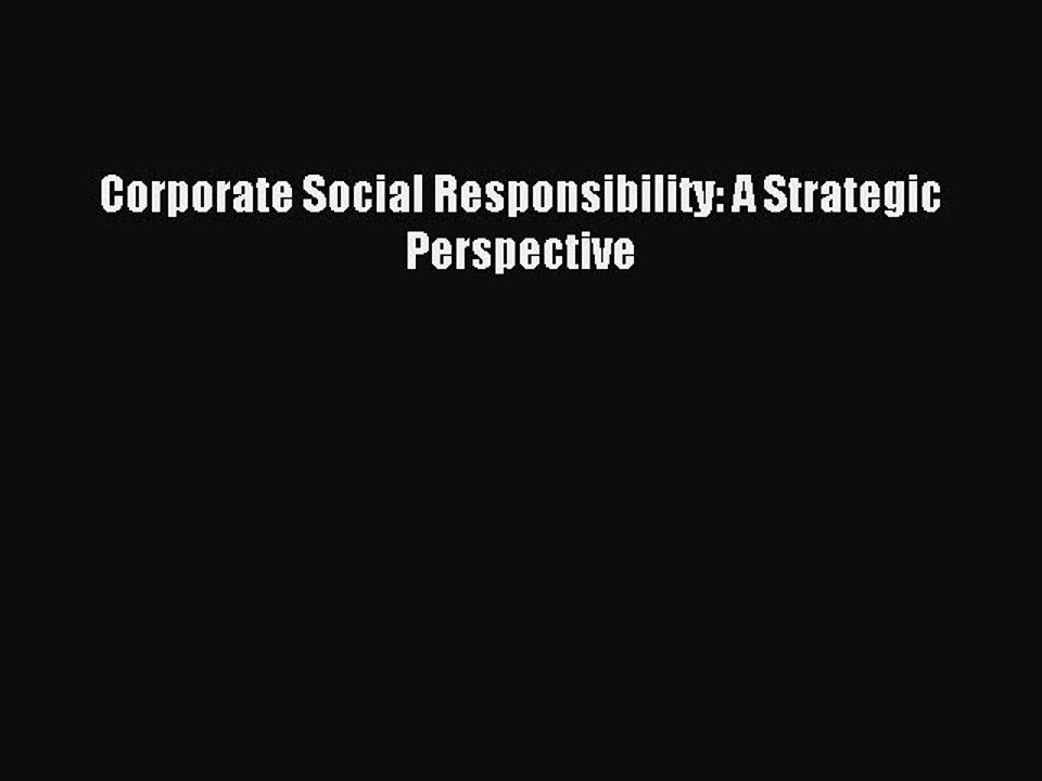 Read Corporate Social Responsibility: A Strategic Perspective Ebook Free
