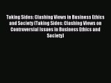 Read Taking Sides: Clashing Views in Business Ethics and Society (Taking Sides: Clashing Views