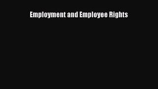 Read Employment and Employee Rights Ebook Free