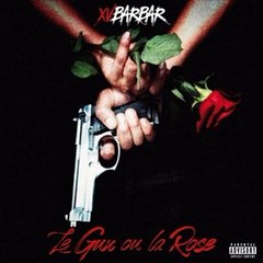 Xvbarbar - Le Gun Ou La Rose - dans mon tieks