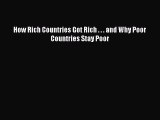 Read How Rich Countries Got Rich . . . and Why Poor Countries Stay Poor Ebook Free