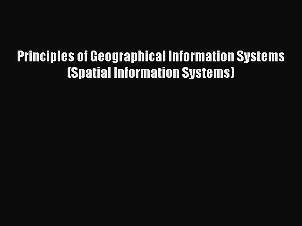 Read Principles of Geographical Information Systems (Spatial Information Systems) Ebook Free