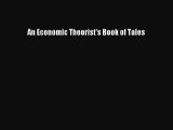 Read An Economic Theorist's Book of Tales Ebook Free