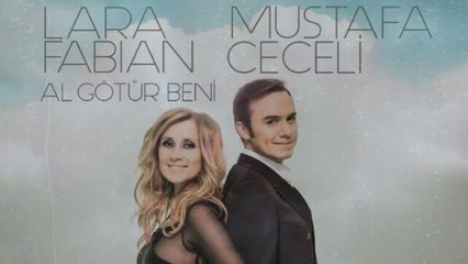 Lara Fabian feat Mustafa Ceceli – Al Götür Beni