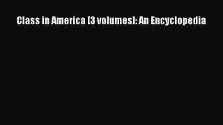 Read Class in America [3 volumes]: An Encyclopedia Ebook Free