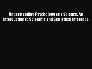 PDF Understanding Psychology as a Science: An Introduction to Scientific and Statistical Inference
