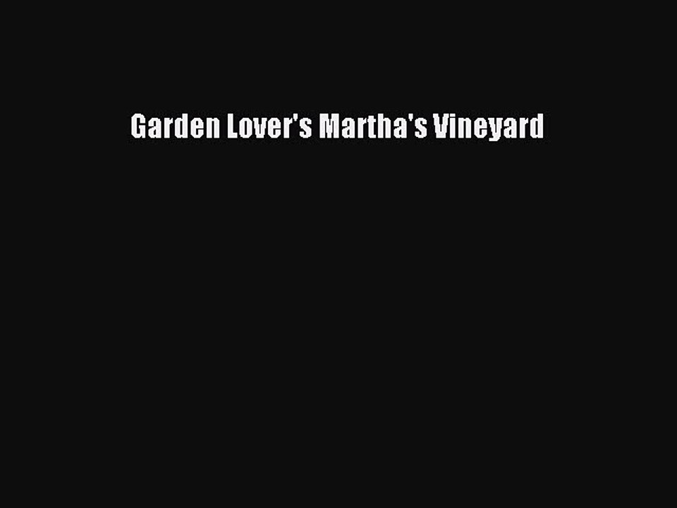 Read Garden Lover's Martha's Vineyard Ebook Free