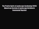 Read The Prairie Spirit of Landscape Gardening (1915) (American Society of Landscape Architects