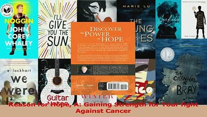 Read  Reason for Hope A Gaining Strength for Your fight Against Cancer Ebook Free