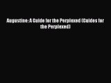 PDF Augustine: A Guide for the Perplexed (Guides for the Perplexed)  Read Online