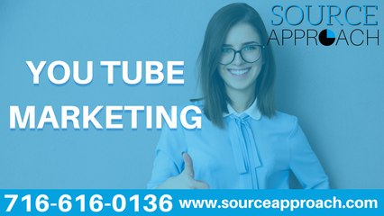 YouTube Marketing - Buffalo NY - 716-616-0136 - Source Approach