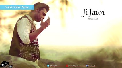 Ji Jaun - Farhan Saeed - 2016