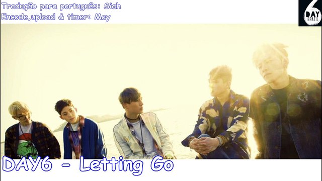 [LEGENDADO] DAY6 - Letting go