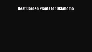Read Best Garden Plants for Oklahoma Ebook Free