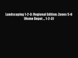 Read Landscaping 1-2-3: Regional Edition: Zones 5-6 (Home Depot ... 1-2-3) Ebook Free