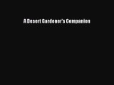 Read A Desert Gardener's Companion Ebook Free