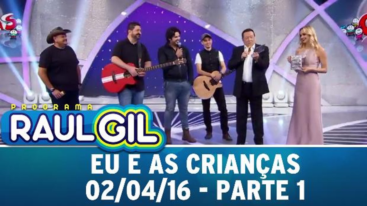 Eu E As Crianças - 02.04.16 - Parte 1