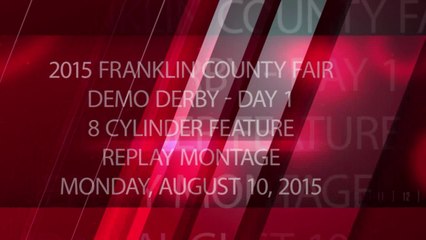 2015 Franklin County Fair - Day 1 - 8 Cylinder - Package - Replay Montage - Monday, August 10, 2015