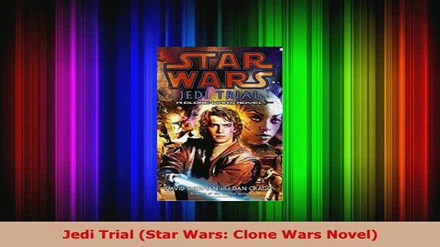 Download Jedi Trial Star Wars Clone Wars Novel Read Online