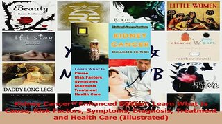 Read  Kidney Cancer  Enhanced Edition Learn What Is Cause Risk Factors Symptoms Diagnosis Ebook Free