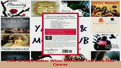 Read  How to Cope Better When Someone You Love Has Cancer Ebook Free