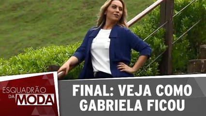 Final: Veja como Gabriela ficou