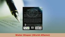 Download  Water Shaper World Aflame PDF Book Free