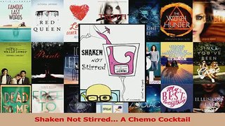 Download  Shaken Not Stirred A Chemo Cocktail PDF Free