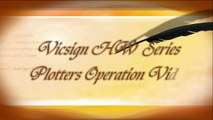 Vicsign HW Series plotters Operation Video