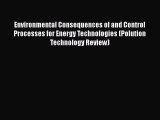 Download Environmental Consequences of and Control Processes for Energy Technologies (Polution