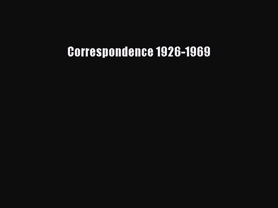 Download Correspondence 1926-1969  Read Online
