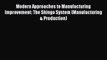Read Modern Approaches to Manufacturing Improvement: The Shingo System (Manufacturing & Production)
