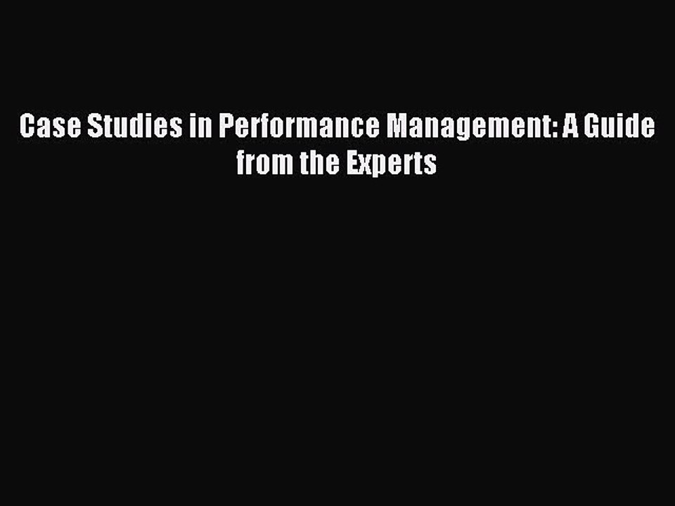 Read Case Studies in Performance Management: A Guide from the Experts PDF Online