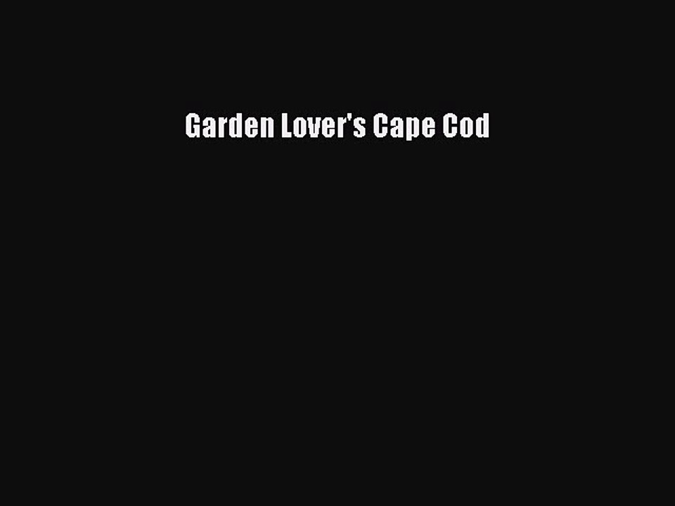 Read Garden Lover's Cape Cod Ebook Free